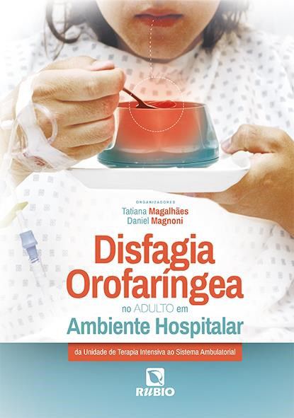 Livro Disfagia Orofaríngea No Adulto Em Ambiente Hospitalar