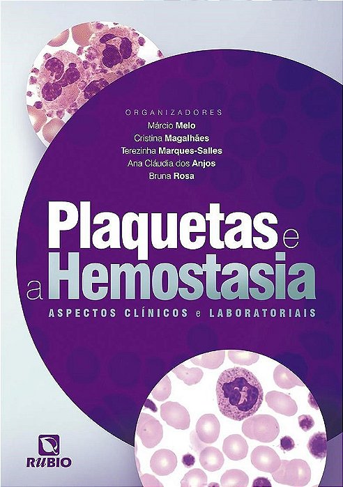 Livro Plaquetas E Hemostasia: Aspectos Clinicos E Laboratoriais - Melo/magalhaes/marqu