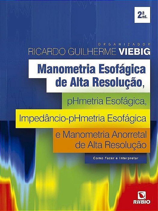 Livro Manometria Esofágica de Alta Resolução, Phmetria Esofágica, Impedancio-phme