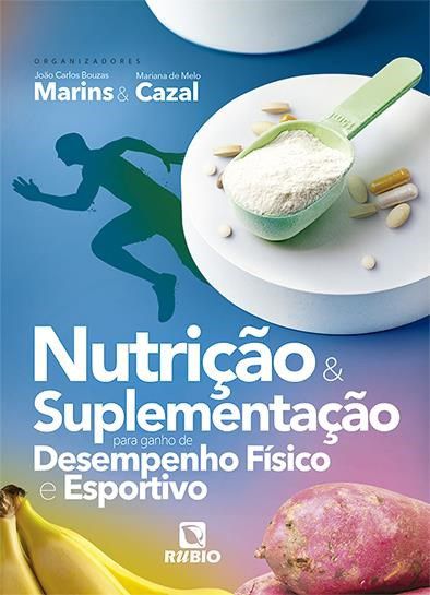 Livro Nutrição e Suplementaçpão para Ganho de Desempenho Físico e Esportivo