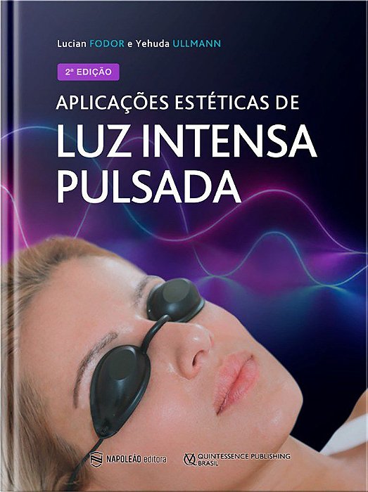 Livro Aplicações Estéticas de Luz Intensa Pulsada - Fodor - Napoleão