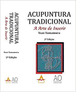 Livro Acupuntura Tradicional: A Arte De Inserir Yamamura