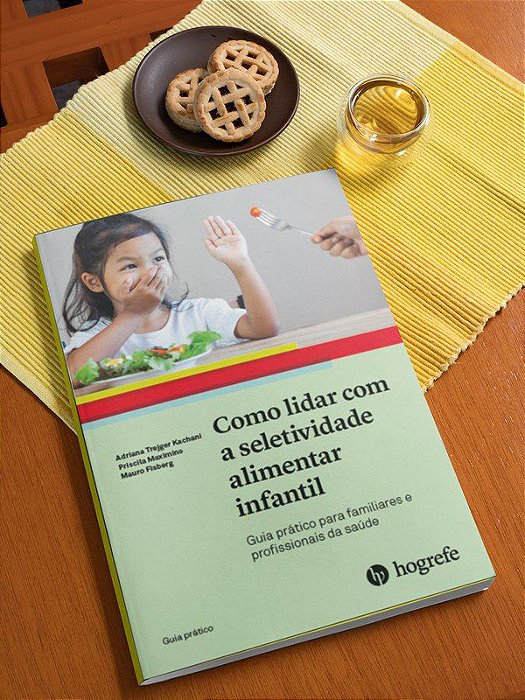 Livro Como Lidar com a Seletividade Alimentar Infantil
