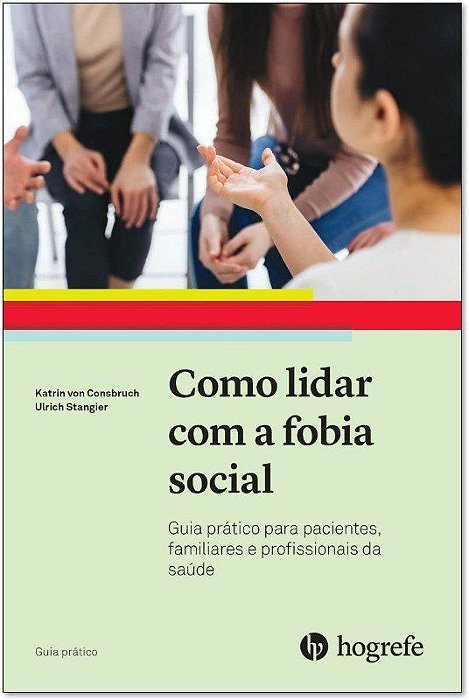 Livro Como Lidar com a Fobia Social - Consbruch - Hogrefe