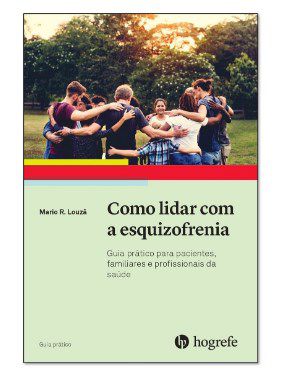 Livro Como lidar com a Esquizofrenia - Louzã - Hogrefe