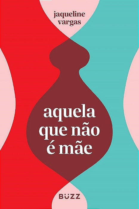 Livro Aquela Que Nao e Mae - Vargas