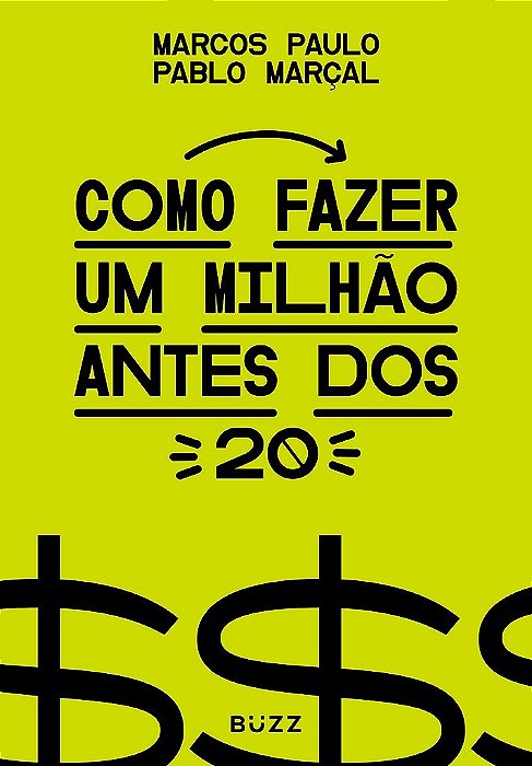 Livro Como Fazer Um Milhão Antes dos 20 - Marcos Pablo; Paul