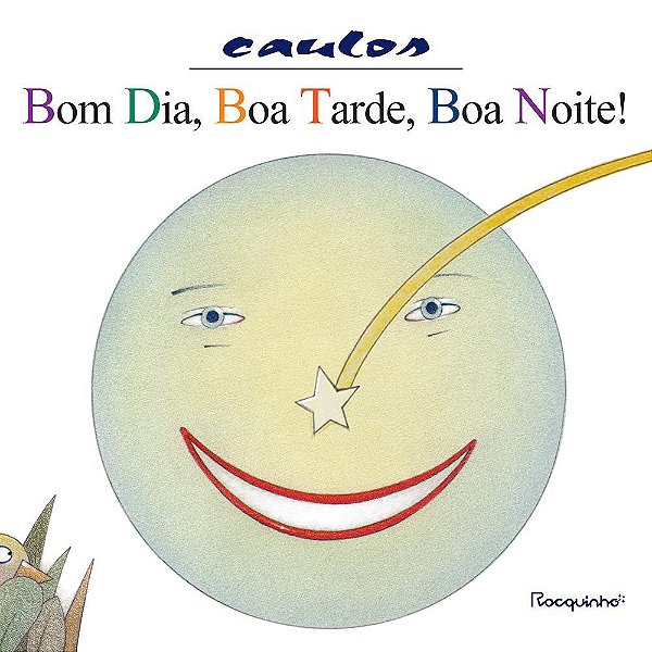 Livro Bom Dia, Boa Tarde, Boa Noite! - Caulo