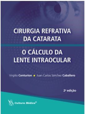 Livro Cirurgia Refrativa da Catarata - O Cálculo da Lente Intraocular - Centurion - Cultura Médica