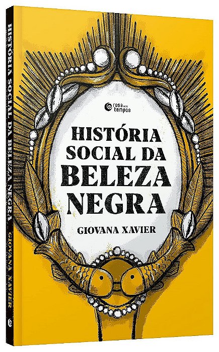 Livro Historia Social da Beleza Negra - Xavier