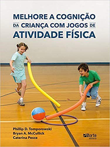Livro Melhore a Cognição da Criança Com Jogos de Atividade Física