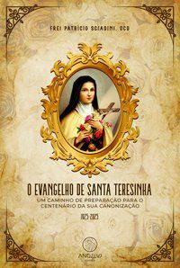 Livro O evangelho de Santa Teresinha: - Sciadini 1º edição