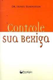 Livro Controle Sua Bexiga - Rubinstein
