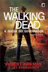 Livro The Walking Dead: a Queda do Governador - Parte 2 - Vol.4 - Kirkman/bonansinga
