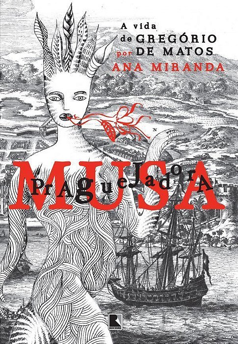 Livro Musa Praguejadora: a Vida de Gregorio de Matos - Miranda