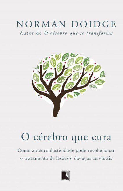 Livro O Cérebro Que Cura: Doidge
