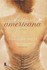 Livro Esposa Americana, A - Sittenfeld