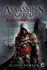 Livro Assassins Creed: Bandeira Negra - Bowden - Paralela