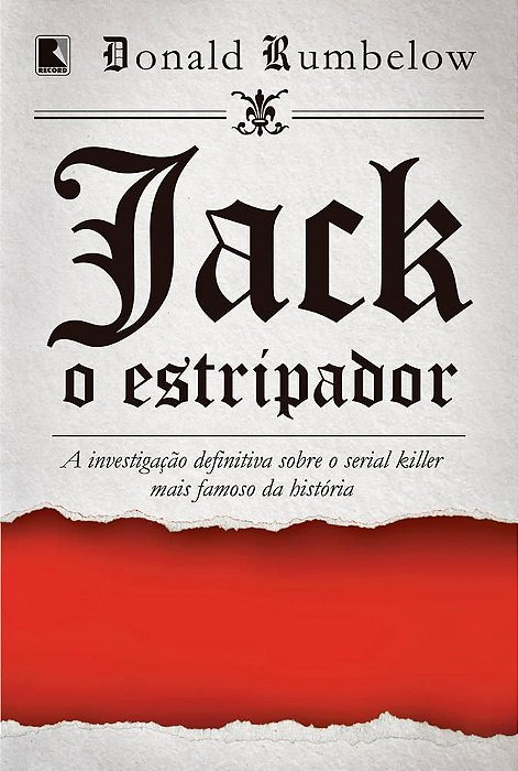 Livro Jack, o Estripador: a Investigacao Definitiva sobre o Serial Killer Mais Fa - Rumbelow