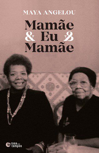 Livro Mamae e Eu e Mamae - Angelou