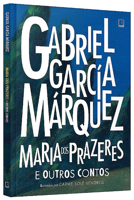 Livro Maria dos Prazeres e Outros Contos - Gabriel Garcia Marquez - Record