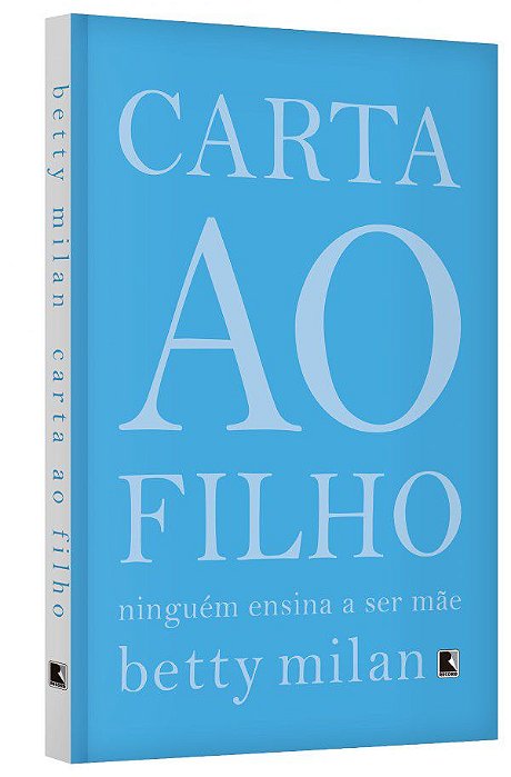 Livro Carta ao Filho: Ninguem Ensina a Ser Mae - Milan