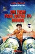 Livro Trem para Outro ( ) Mundo, Um - Bergallo