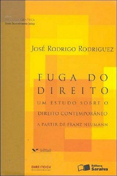 Livro Fuga do Direito: Um Estudo sobre o Direito Contemporâneo  Rodriguez