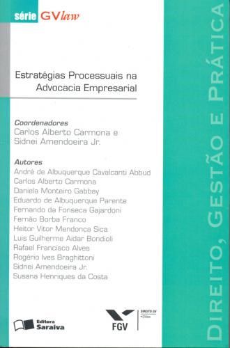 Livro Direito, Gestao e Pratica - Estrategias Processuais Na Advocacia Empresaria - Carmona/amendoeira J