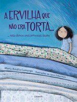Livro Ervilha Que Nao era Torta.. Mas Deixou Uma Princesa Assim, A - Camargo