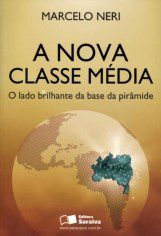 Livro Nova Classe Media, a - o Lado Brilhante da Piramide - Neri