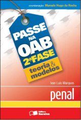 Livro Passe Na Oab 2 Fase - Teoria e Modelos - Penal - Marques