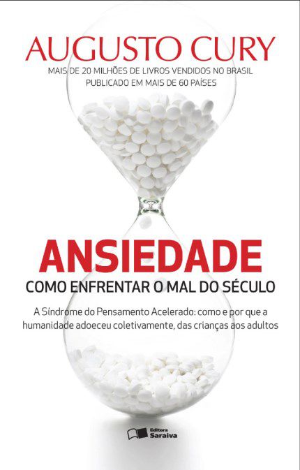 Livro Ansiedade: Como Enfrentar o Mál do Século  Augusto Cury