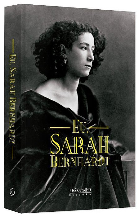 Livro Eu, Sarah Bernhardt - Bernhardt