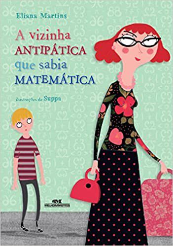 Livro Vizinha Antipática que Sabia Matemática - Martins - Melhoramentos