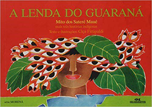 Livro Lenda do Guarana, a - Mais Tres Historias Indigenas - Fittipaldi