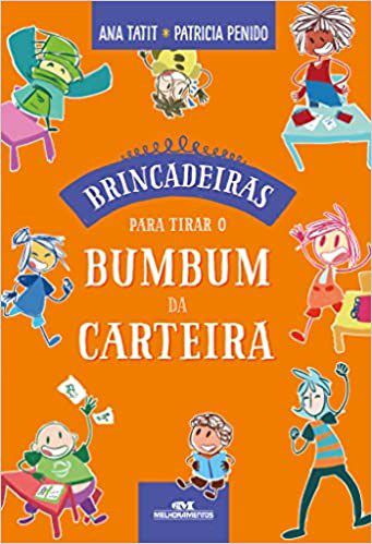 Livro Brincadeiras para Tirar o Bumbum da Carteira -