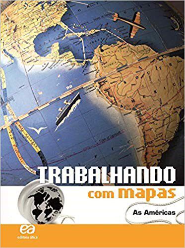 Livro Trabalhando com Mapas: As Américas
