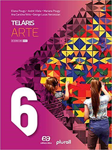 Livro Telaris Arte 6  ano - Pougy - Ática