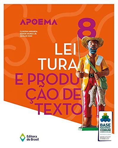 Livro Apoema Leitura e Produção de Texto - 8 Ano- Miranda - Editora do Brasil