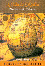 Livro Idade Media Nascimento Ocidente, A - Franco Jr