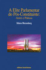 Livro Elite Parlamentar do Pos-constituinte, A: Atores e Praticas - Messenberg