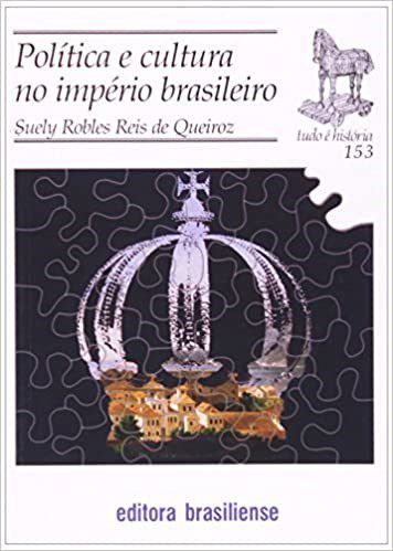 Livro Politica e Cultura No Imperio Brasileiro - Queiroz