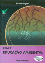 Livro Que e Educacao Ambiental, O - Reigota