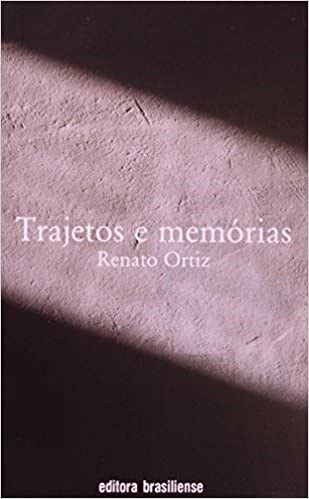 Livro Trajetos e Memorias - Ortiz