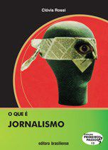 Livro Que e Jornalismo, O - Rossi