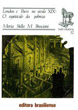 Livro Londres e Paris No Seculo Xix: o Espetaculo da Pobreza - Bresciani