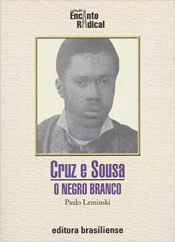 Livro Cruz e Sousa - o Negro Branco - Leminsk