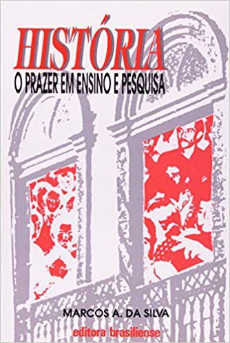 Livro Historia Prazer em Ensino e Pesquisa - Silva
