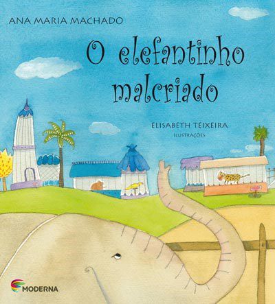 Livro Elefantinho Malcriado - Col. Ana Maria Machado - Moderna